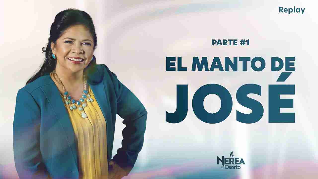 Profeta Nerea de Osorto | El Manto de José | Parte 1